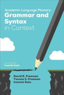 Academic Language Mastery: Grammar and Syntax in Context, Paperback / softback Book Academic Language Mastery: Grammar and Syntax in Context, Paperback / softback Book