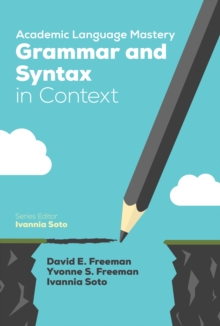 Academic Language Mastery: Grammar And Syntax In Context