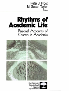 Rhythms Of Academic Life : Personal Accounts Of Careers In Academia