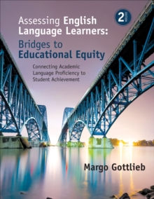 Assessing English Language Learners: Bridges to Educational Equity : Connecting Academic Language Proficiency to Student Achievement, PDF eBook Assessing English Language Learners: Bridges to Educational Equity : Connecting Academic Language Proficiency to Student Achievement, PDF eBook