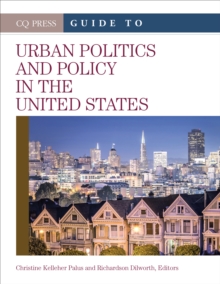 The CQ Press Guide to Urban Politics and Policy in the United States