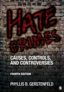 Hate Crimes : Causes, Controls, and Controversies