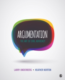 Argumentation : The Art of Civil Advocacy