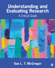 Understanding And Evaluating Research : A Critical Guide