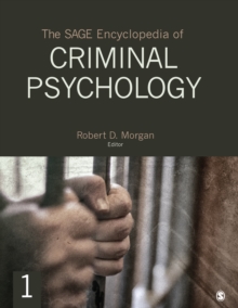 The SAGE Encyclopedia of Criminal Psychology