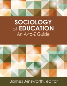 Sociology of Education : An A-to-Z Guide