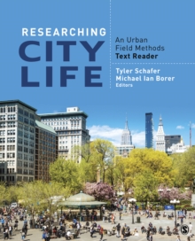 Researching City Life : An Urban Field Methods Text Reader