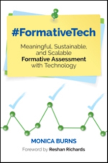 #FormativeTech : Meaningful, Sustainable, and Scalable Formative Assessment With Technology