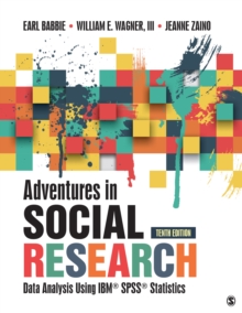 Adventures in Social Research : Data Analysis Using IBM SPSS Statistics