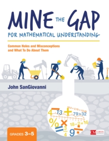 Mine the Gap for Mathematical Understanding, Grades 3-5 : Common Holes and Misconceptions and What To Do About Them