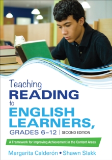 Teaching Reading to English Learners, Grades 6 - 12 : A Framework for Improving Achievement in the Content Areas