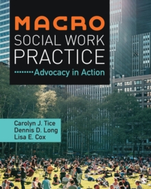 Macro Social Work Practice : Advocacy In Action