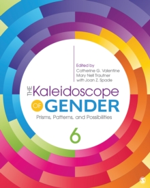 The Kaleidoscope of Gender : Prisms, Patterns, and Possibilities