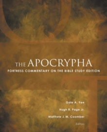 The Apocrypha : Fortress Commentary on the Bible Study Edition, Paperback / softback Book The Apocrypha : Fortress Commentary on the Bible Study Edition, Paperback / softback Book