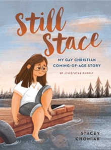 Still Stace : My Gay Christian Coming-of-Age Story | An Illustrated Memoir