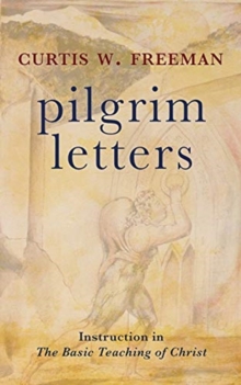 Pilgrim Letters : Instruction in the Basic Teaching of Christ