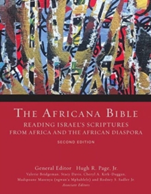 The Africana Bible, Second Edition : Reading Israel's Scriptures from Africa and the African Diaspora
