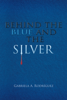 Behind the Blue and the Silver