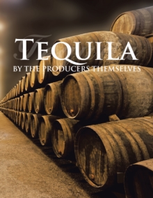 Tequila by the Producers Themselves