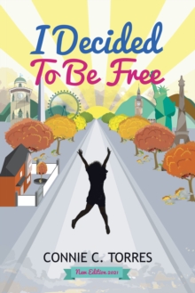 I Decided to Be Free : New Edition 2021