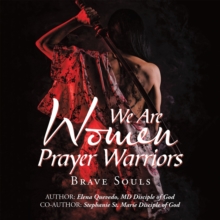 We Are Women Prayer Warriors : Brave Souls