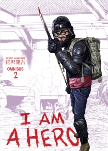 I Am A Hero Omnibus Volume 2, Paperback / softback Book I Am A Hero Omnibus Volume 2, Paperback / softback Book