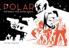 Polar Volume 3: No Mercy For Sister Maria, Hardback Book Polar Volume 3: No Mercy For Sister Maria, Hardback Book