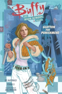 Buffy: The High School Years - Glutton For Punishment, Paperback Book Buffy: The High School Years - Glutton For Punishment, Paperback Book