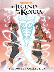 Legend Of Korra, The -the Poster Collection, Hardback Book Legend Of Korra, The -the Poster Collection, Hardback Book