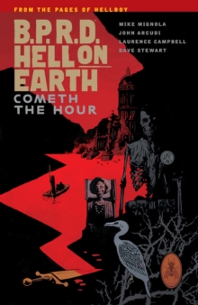 B.p.r.d. Hell On Earth Volume 15: Cometh The Hour, Paperback / softback Book B.p.r.d. Hell On Earth Volume 15: Cometh The Hour, Paperback / softback Book