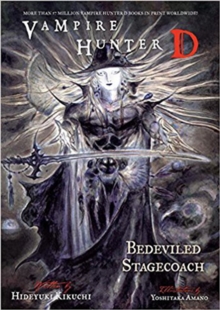 Vampire Hunter D Vol. 26: Bedeviled Stagecoach, Paperback / softback Book Vampire Hunter D Vol. 26: Bedeviled Stagecoach, Paperback / softback Book
