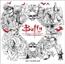 Buffy The Vampire Slayer Adult Coloring Book, Paperback / softback Book Buffy The Vampire Slayer Adult Coloring Book, Paperback / softback Book