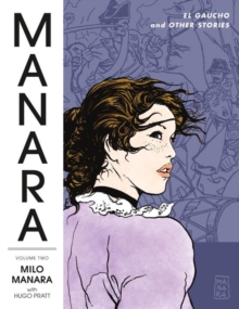 Manara Library Volume 2: El Gaucho and Other Stories, Paperback Book Manara Library Volume 2: El Gaucho and Other Stories, Paperback Book