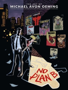 Art Of Michael Avon Oeming, The: No Plan B, Hardback Book Art Of Michael Avon Oeming, The: No Plan B, Hardback Book
