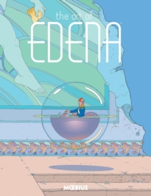 Moebius Library: The Art Of Edena, Hardback Book Moebius Library: The Art Of Edena, Hardback Book