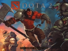 Dota 2: The Comic Collection, Hardback Book Dota 2: The Comic Collection, Hardback Book