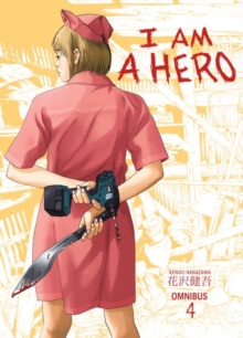 I Am A Hero Omnibus Volume 4, Paperback Book I Am A Hero Omnibus Volume 4, Paperback Book