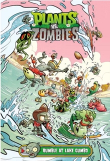 Plants Vs. Zombies Volume 10 : Rumble at Lake Gumbo