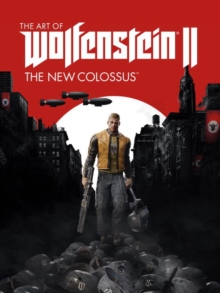 The Art Of Wolfenstein Ii : The New Colossus, Hardback Book The Art Of Wolfenstein Ii : The New Colossus, Hardback Book