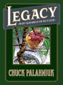 Legacy: An Off-color Novella For You To Color, Hardback Book Legacy: An Off-color Novella For You To Color, Hardback Book