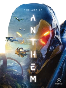 The Art Of Anthem, Hardback Book The Art Of Anthem, Hardback Book