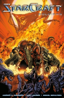 Starcraft: Soldiers (starcraft Volume 2), Paperback / softback Book Starcraft: Soldiers (starcraft Volume 2), Paperback / softback Book