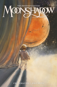 Moonshadow : The Definitive Edition, Hardback Book Moonshadow : The Definitive Edition, Hardback Book