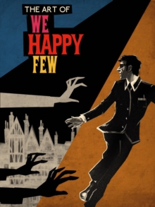 The Art Of We Happy Few, Hardback Book The Art Of We Happy Few, Hardback Book
