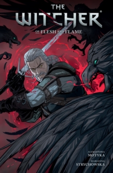 The Witcher Volume 4 : Of Flesh and Flame