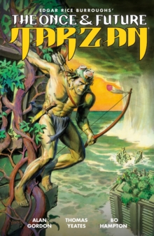 The Once And Future Tarzan, Paperback / softback Book The Once And Future Tarzan, Paperback / softback Book