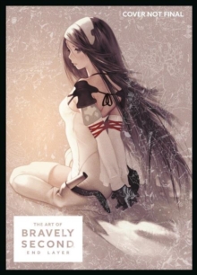 The Art Of Bravely Second: End Layer