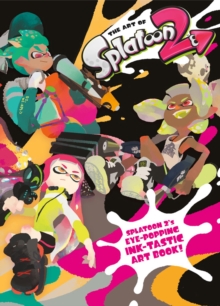 The Art Of Splatoon 2, Hardback Book The Art Of Splatoon 2, Hardback Book