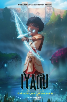Dark Horse Comics,U.S. Iyanu, Child Of Wonder Volume 1