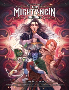 Critical Role: The Mighty Nein Origins Library Edition Volume 1